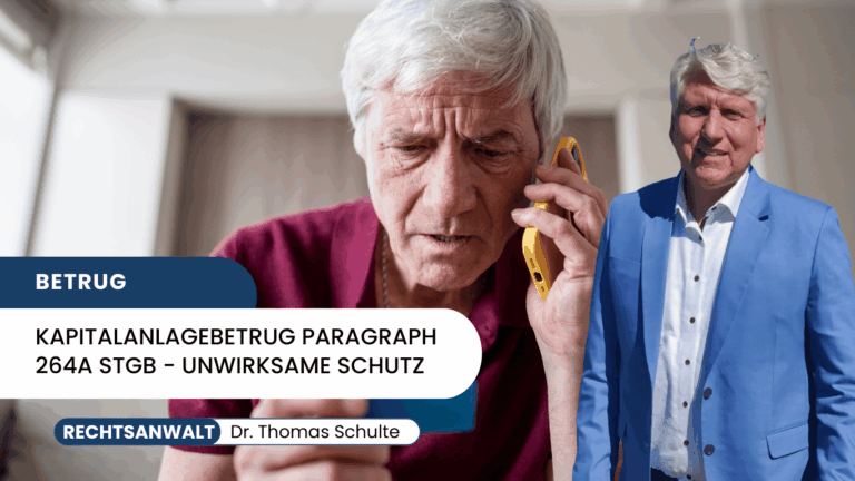Kapitalanlagebetrug Paragraph 264a StGB - unwirksame Schutz - Dr Thomas Schulte