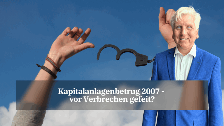 Kapitalanlagenbetrug 2007 - vor Verbrechen gefeit? - Dr Thomas Schulte