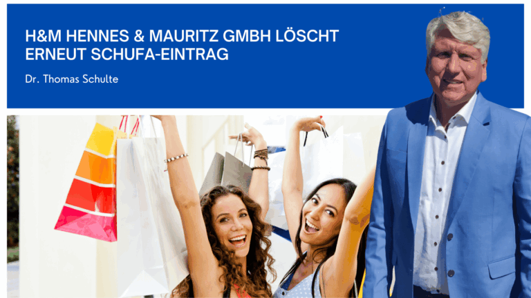 H&M Hennes & Mauritz GmbH löscht erneut Schufa-Eintrag - Dr Thomas Schulte
