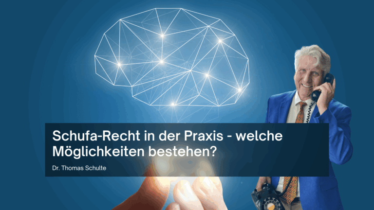 Schufa-Recht in der Praxis - welche Möglichkeiten bestehen - Dr Thomas Schulte