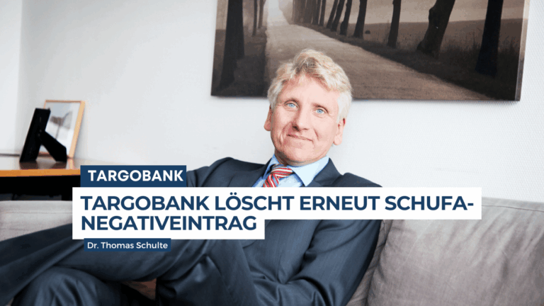 Targobank löscht erneut Schufa-Negativeintrag - Dr Thomas Schulte