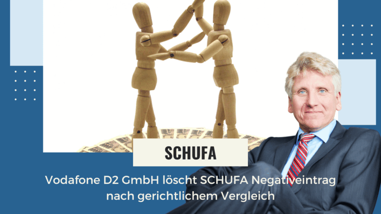 Vodafone D2 GmbH löscht SCHUFA Negativeintrag nach gerichtlichem Vergleich - Dr Thomas Schulte