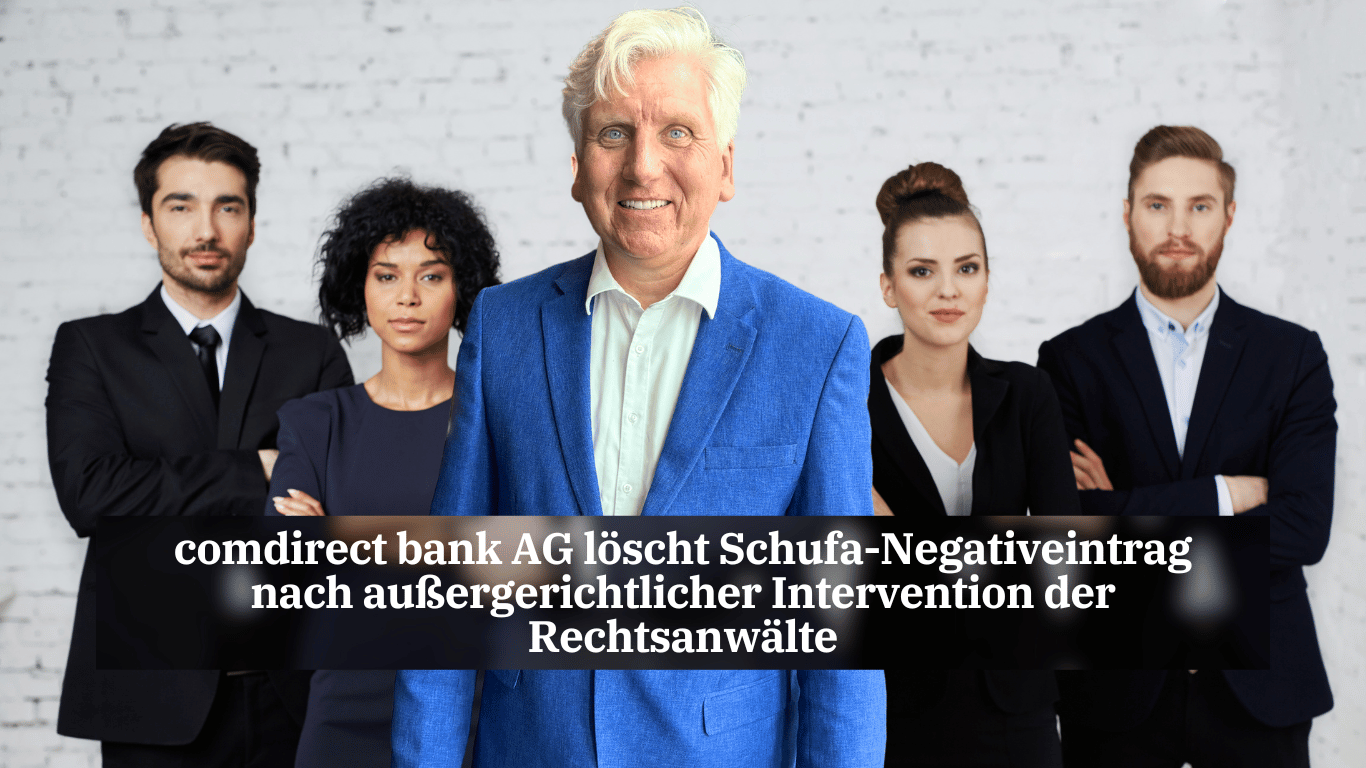 comdirect bank AG löscht Schufa-Negativeintrag nach außergerichtlicher Intervention der Rechtsanwälte - Dr Thomas Schulte