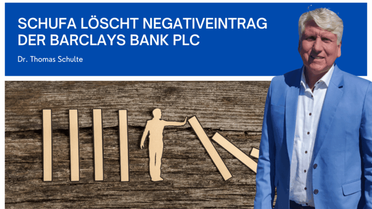 Schufa löscht Negativeintrag der Barclays Bank PLC - Dr Thomas Schulte