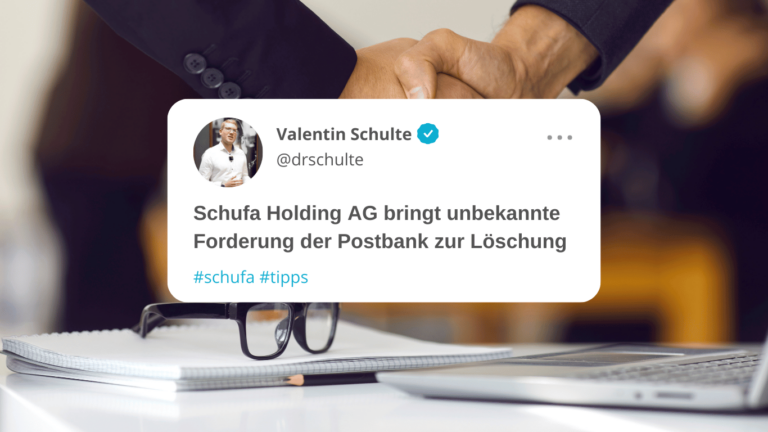 Schufa Holding AG bringt unbekannte Forderung der Postbank zur Löschung - Dr Thomas Schulte