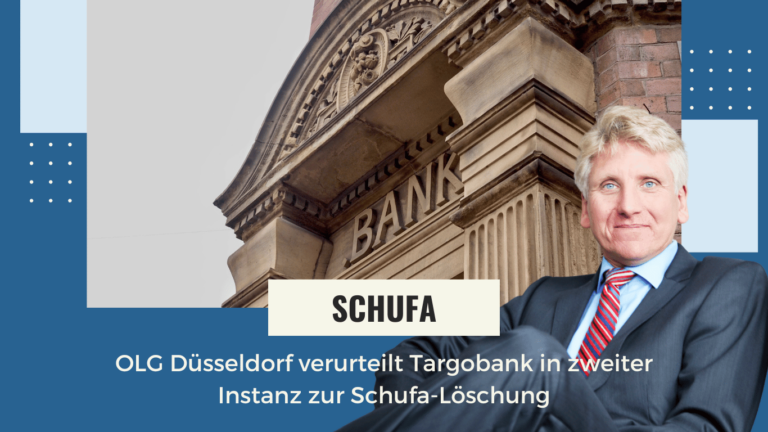 OLG Düsseldorf verurteilt Targobank in zweiter Instanz zur Schufa-Löschung - Dr Thomas Schulte