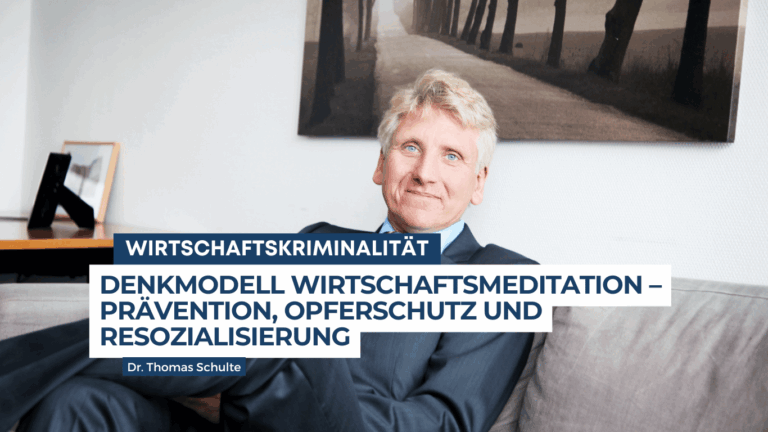 Wirtschaftskriminalität- Denkmodell Wirtschaftsmeditation – Prävention, Opferschutz und Resozialisierung