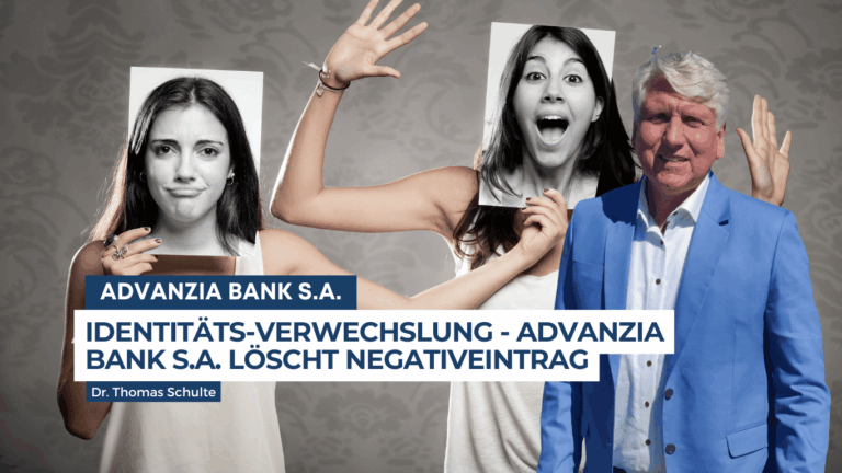 Identitäts-Verwechslung - Advanzia Bank S.A. löscht Negativeintrag - Dr Thomas Schulte