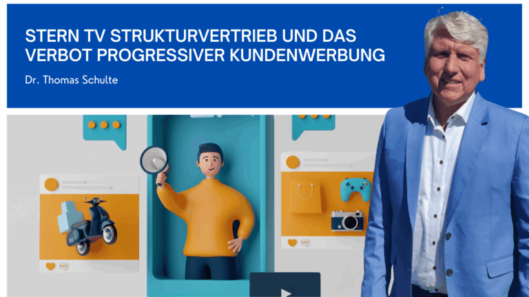 Stern TV Strukturvertrieb und das Verbot progressiver Kundenwerbung - Dr Thomas Schulte