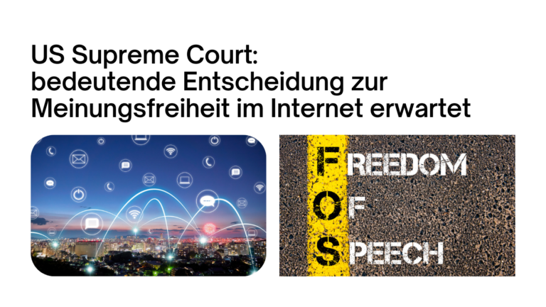 US Supreme Court: bedeutende Entscheidung zur Meinungsfreiheit im Internet erwartet