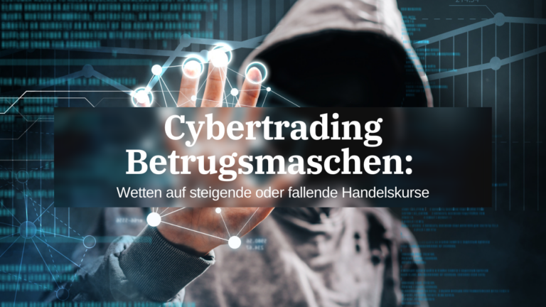 Cybertrading Betrugsmaschen: Wetten auf steigende oder fallende Handelskurse