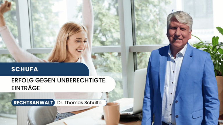 Erfolg gegen unberechtigte SCHUFA-Einträge - Dr Thomas Schulte
