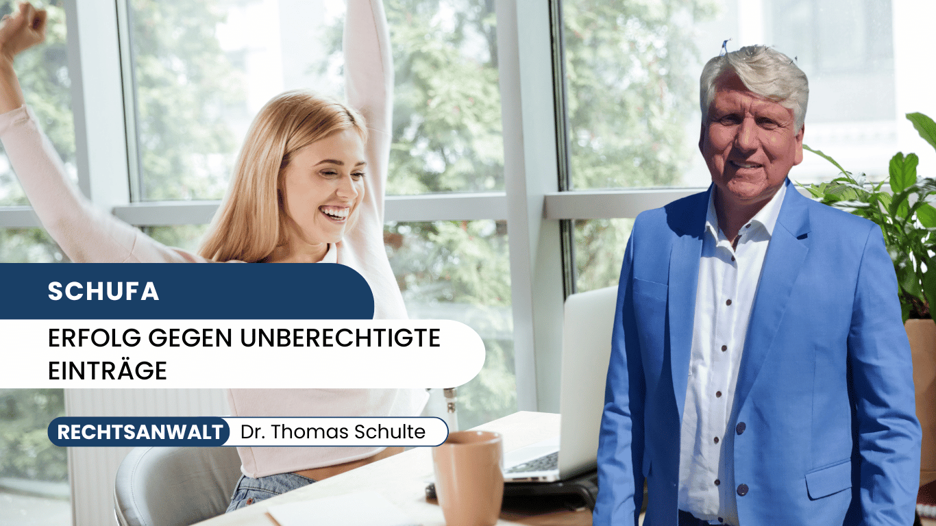 Erfolg gegen unberechtigte SCHUFA-Einträge - Dr Thomas Schulte