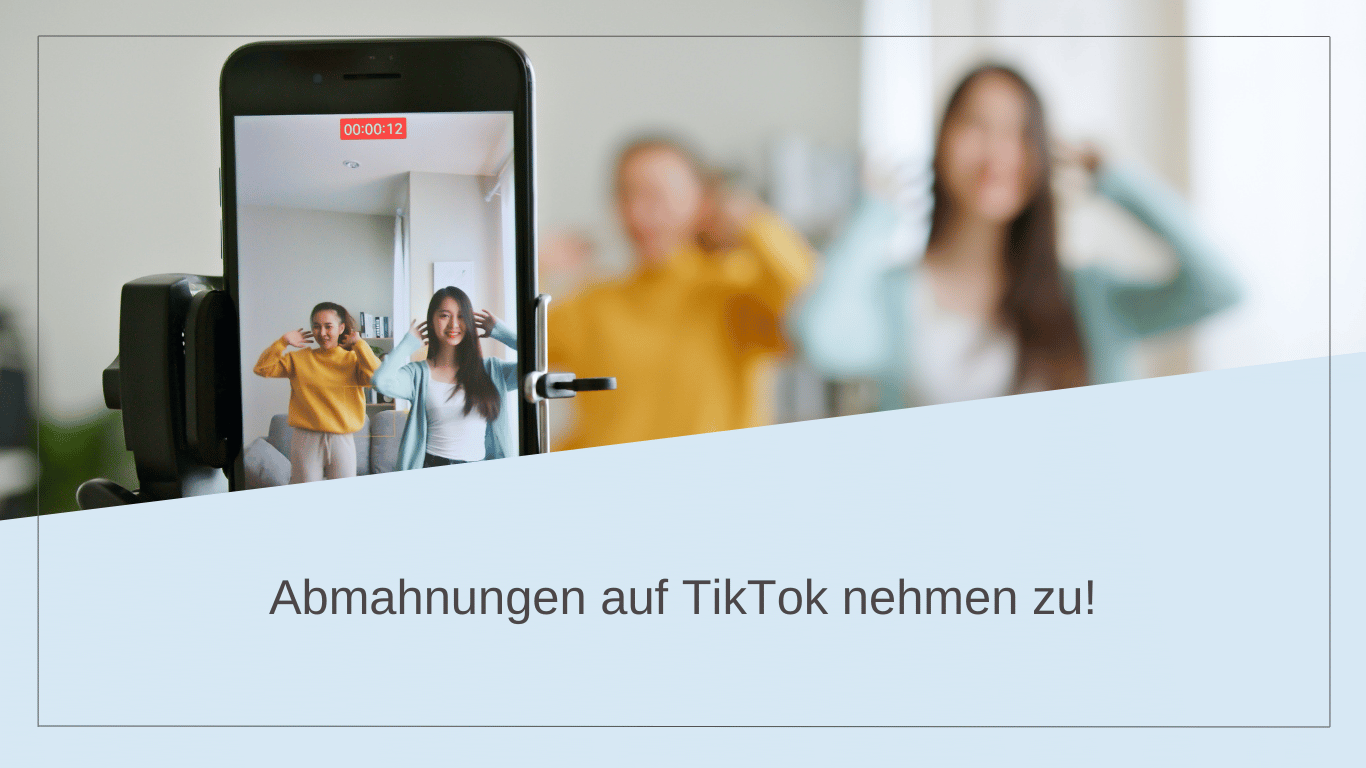 Abmahnungen auf TikTok nehmen zu! - Dr. Thomas Schulte