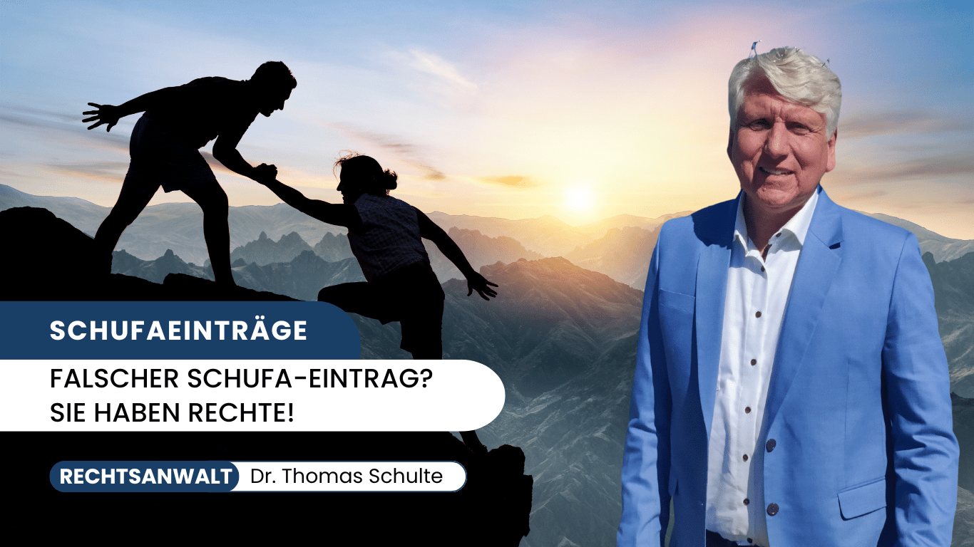 Falscher Schufa-Eintrag? Sie haben Rechte! - Dr Thomas Schulte