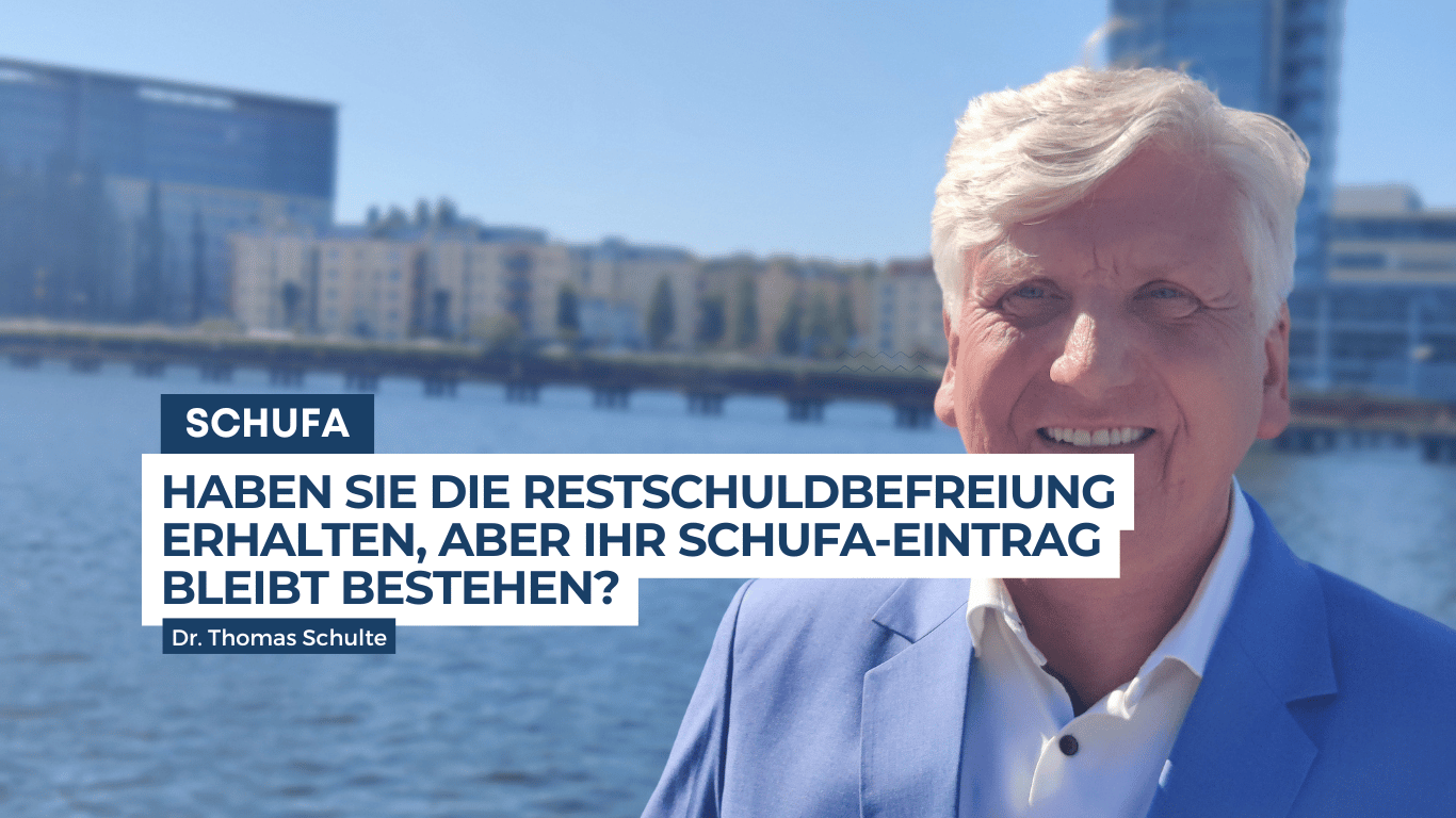 Restschuldbefreiung und trotzdem Schufaeintrag - Thomas Schulte