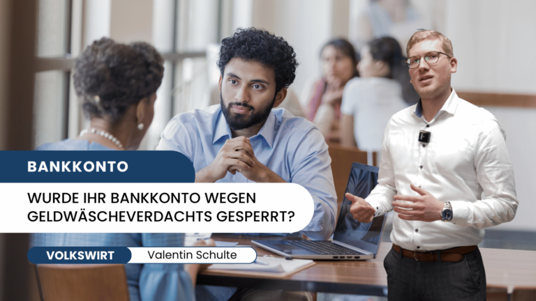 Wurde Ihr Bankkonto wegen Geldwäscheverdachts gesperrt? - Valentin Schulte