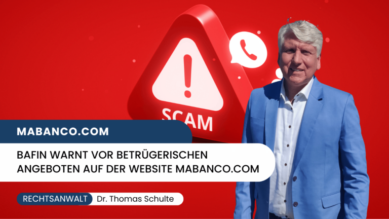 BaFin warnt vor betrügerischen Angeboten auf der Website mabanco.com - Dr Thomas Schulte