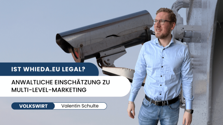 Ist whieda.eu legal? Anwaltliche Einschätzung zu Multi-Level-Marketing - Valentin Schulte