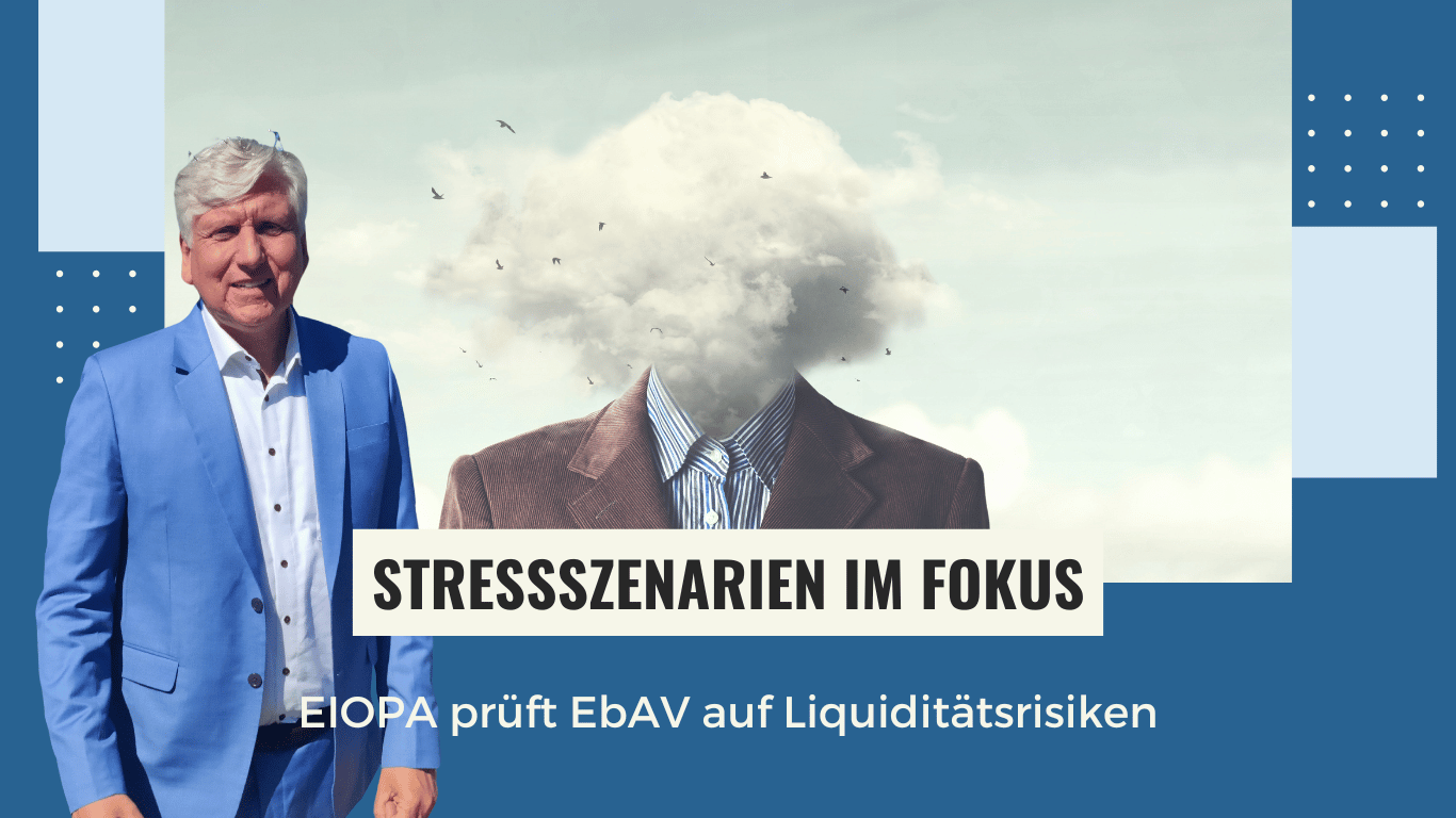 Dr Thomas Schulte - Stressszenarien im Fokus- EIOPA prüft EbAV auf Liquiditätsrisiken