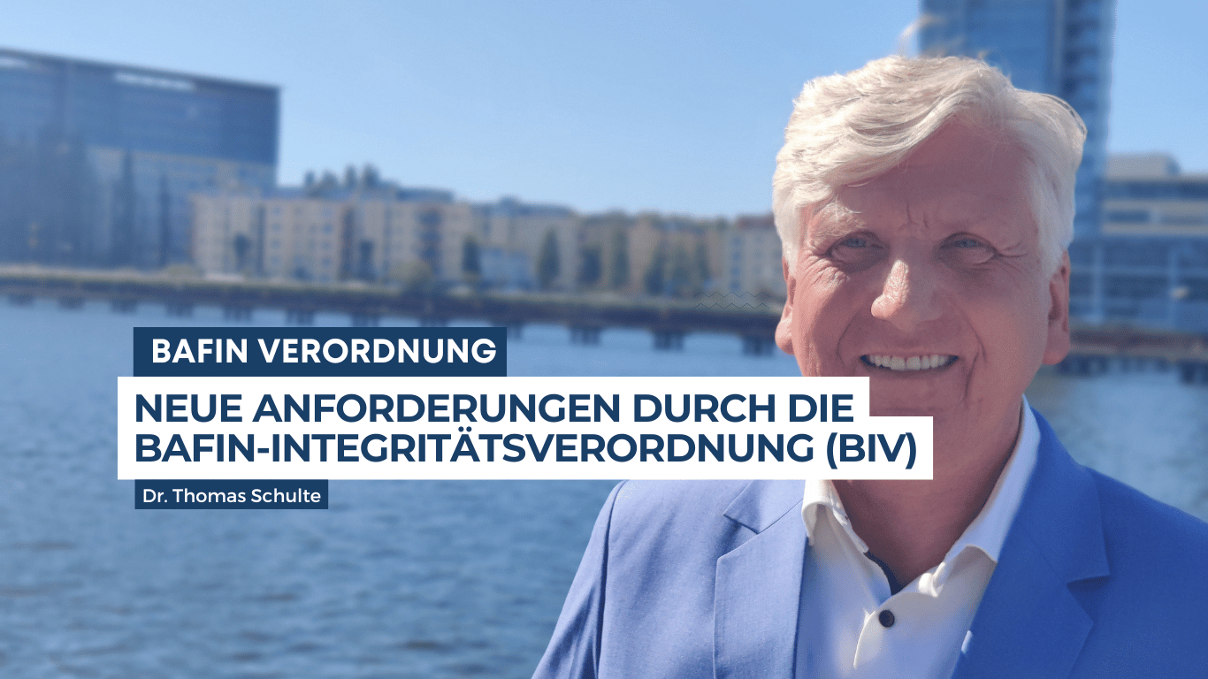 Neue Anforderungen durch die BaFin-Integritätsverordnung (BIV) - Dr Thomas Schulte