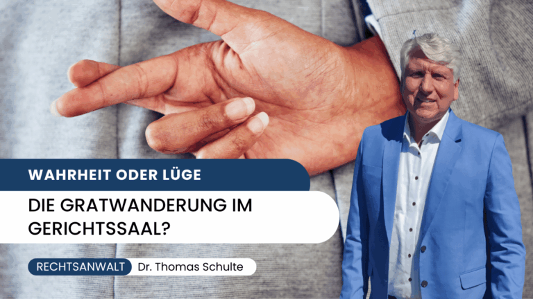 Wahrheit oder Lüge- Die Gratwanderung im Gerichtssaal - Dr Thomas Schulte