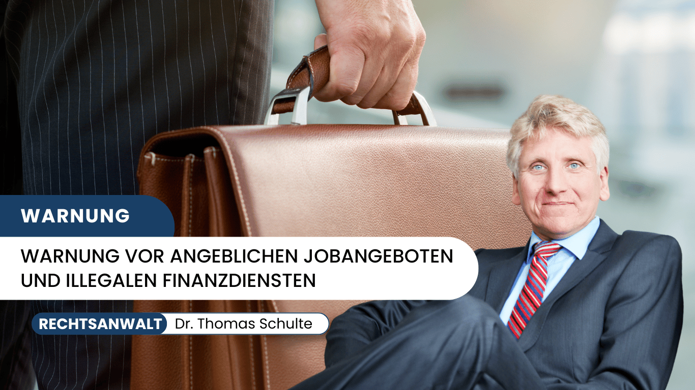 Warnung vor angeblichen Jobangeboten und illegalen Finanzdiensten - Dr Thomas Schulte