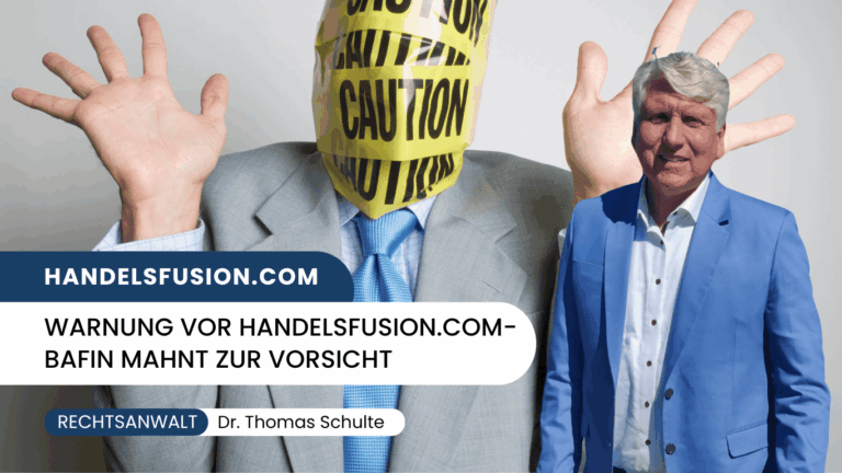 Warnung vor handelsfusion.com- BaFin mahnt zur Vorsicht - Dr Thomas Schulte