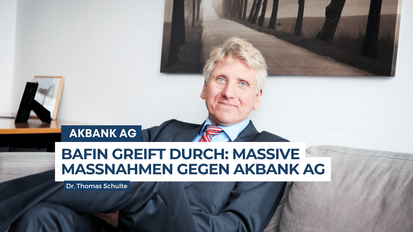 BaFin greift durch- Massive Maßnahmen gegen AKBANK AG - Dr Thomas Schulte