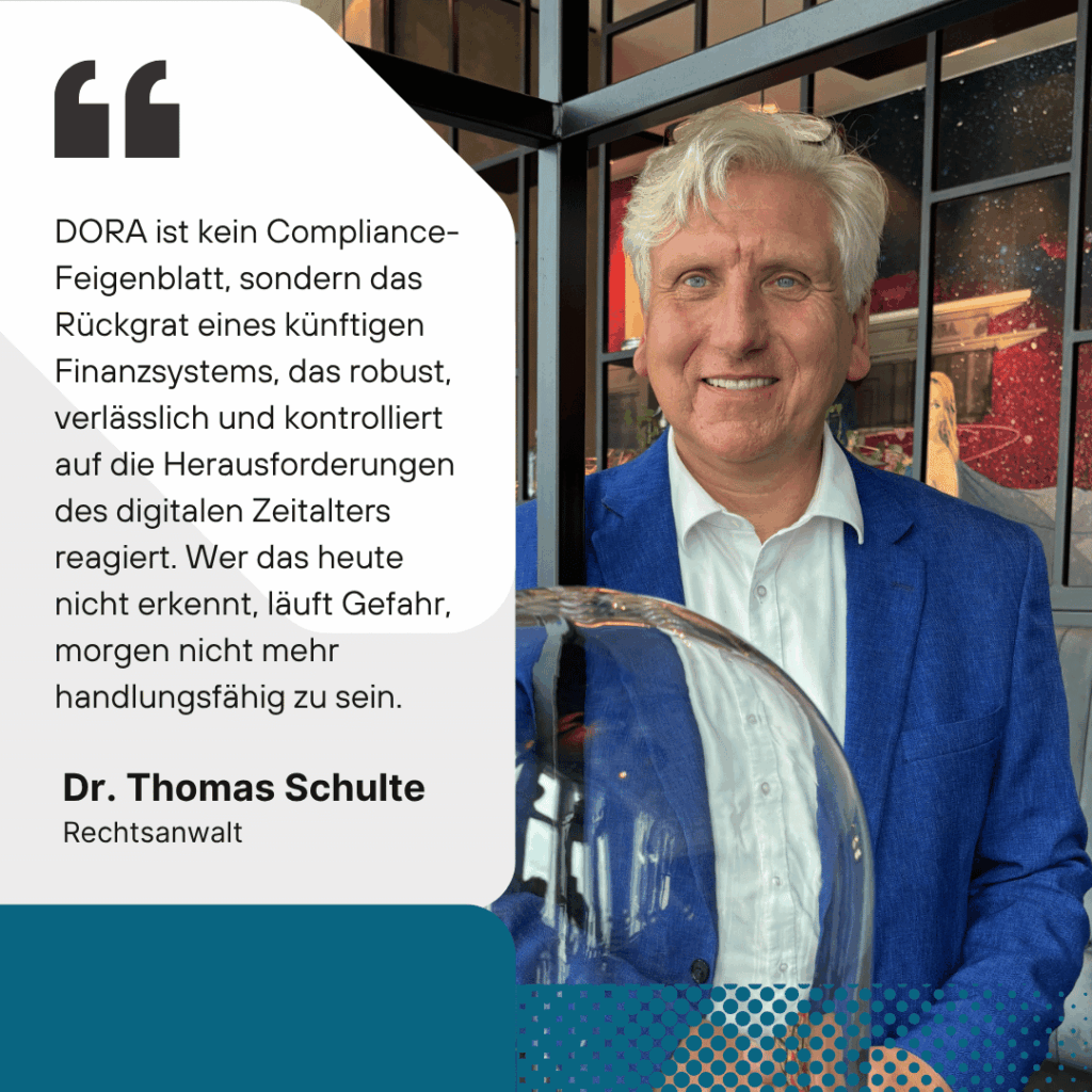 DORA ist kein Compliance-Feigenblatt - Dr. Thomas Schulte