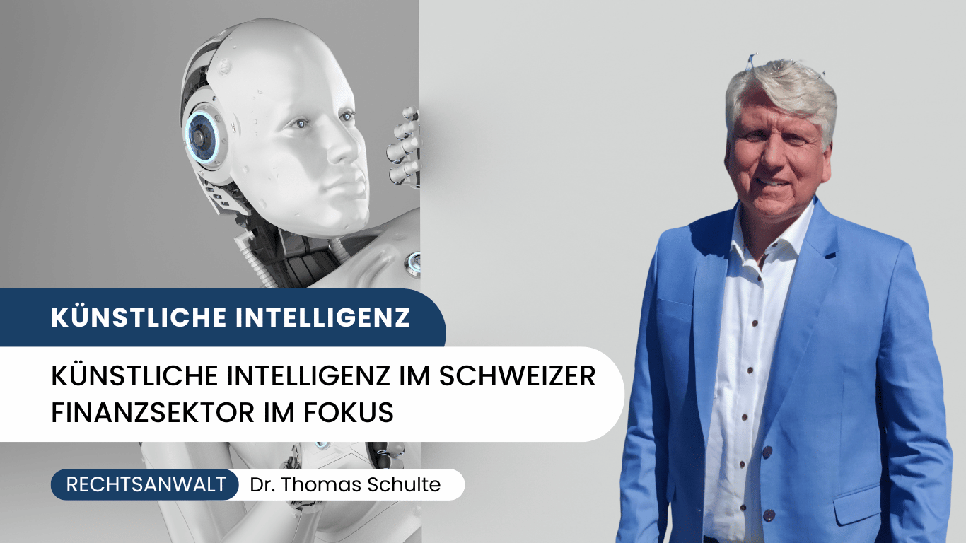 Künstliche Intelligenz im Schweizer Finanzsektor im Fokus - Dr Thomas Schulte