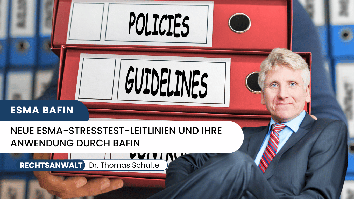 Neue ESMA-Stresstest-Leitlinien und ihre Anwendung durch BaFin - Dr Thomas Schulte