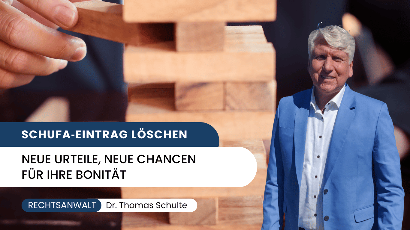 SCHUFA‑Eintrag löschen- Neue Urteile, neue Chancen für Ihre Bonität - Dr Thomas Schulte