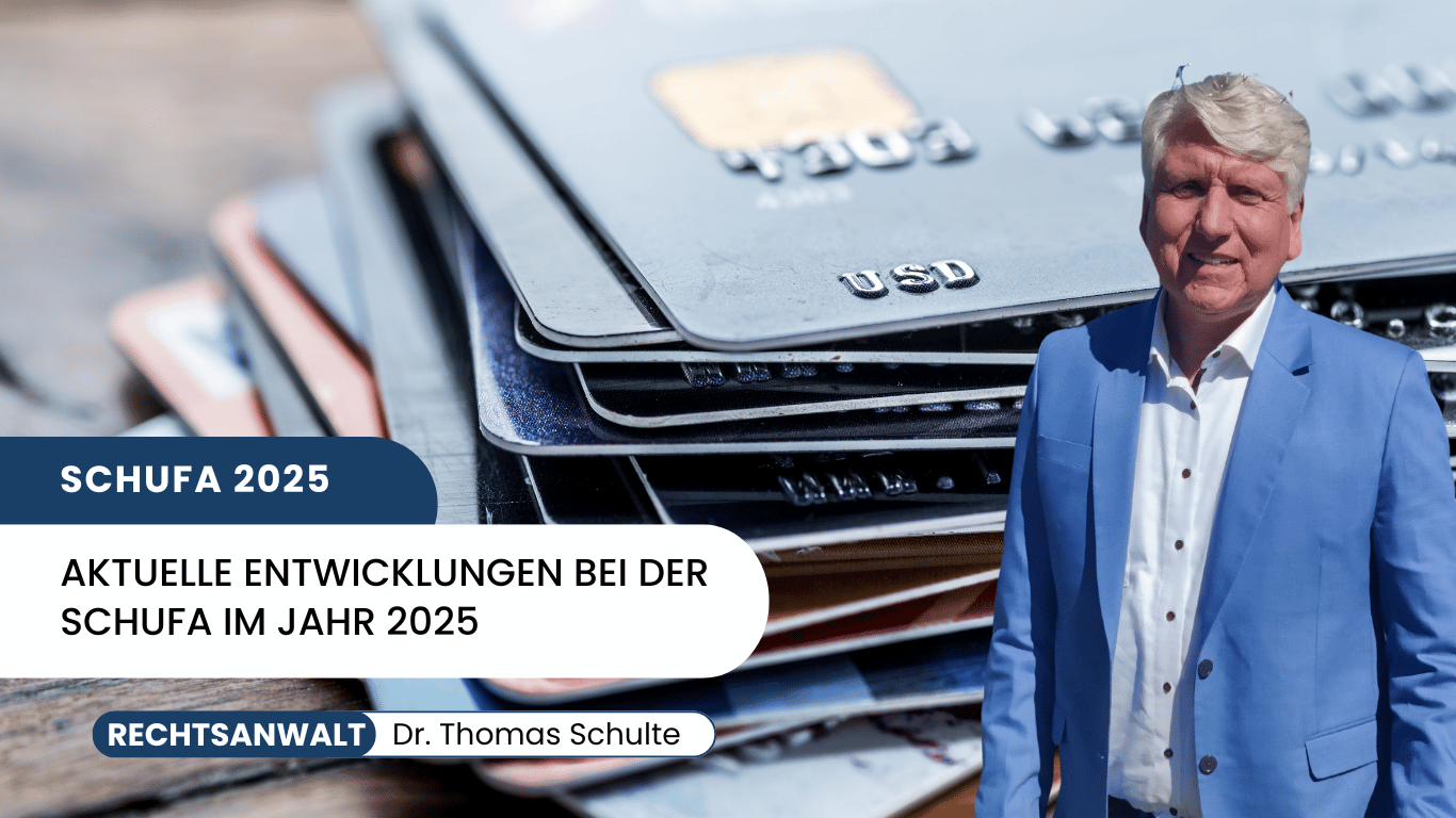 Aktuelle Entwicklungen bei der SCHUFA im Jahr 2025 - Dr Thomas Schulte