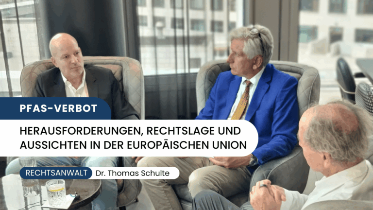 PFAS-Verbot- Herausforderungen, Rechtslage und Aussichten in der Europäischen Union - Dr Thomas Schulte