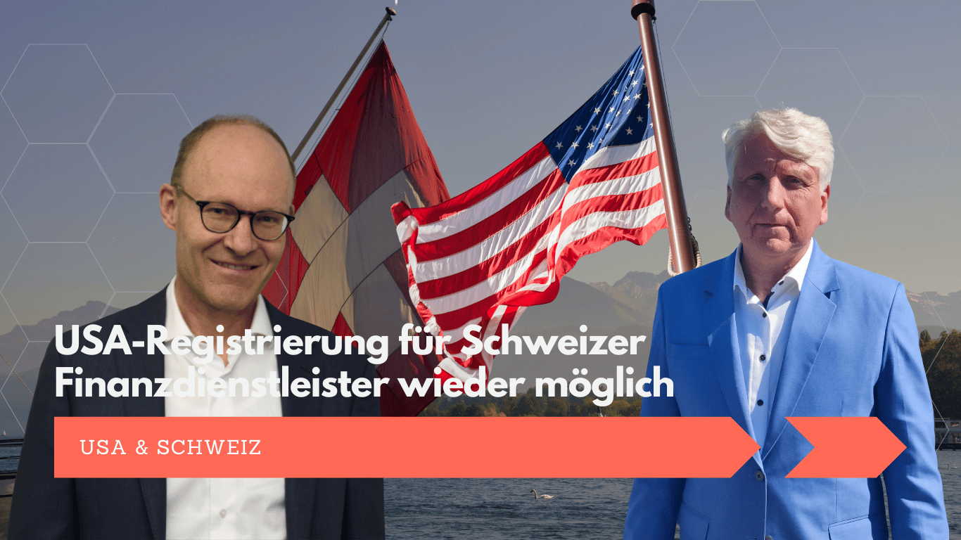 USA-Registrierung für Schweizer Finanzdienstleister wieder möglich - Dr Riedi und Dr Schulte