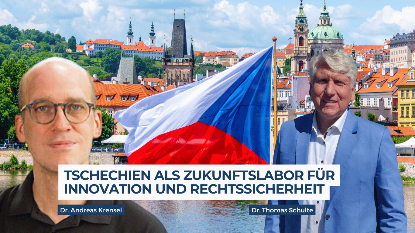 Zwei Welten, ein Ziel- Tschechien als Zukunftslabor für Innovation und Rechtssicherheit - Dr Thomas Schulte und Dr. Andreas Krensel