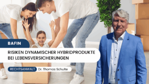 Risiken dynamischer Hybridprodukte bei Lebensversicherungen - Dr Thomas Schulte