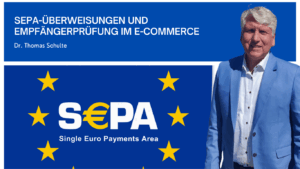 SEPA-Überweisungen und Empfängerprüfung im E-Commerce - Dr. Thomas Schulte