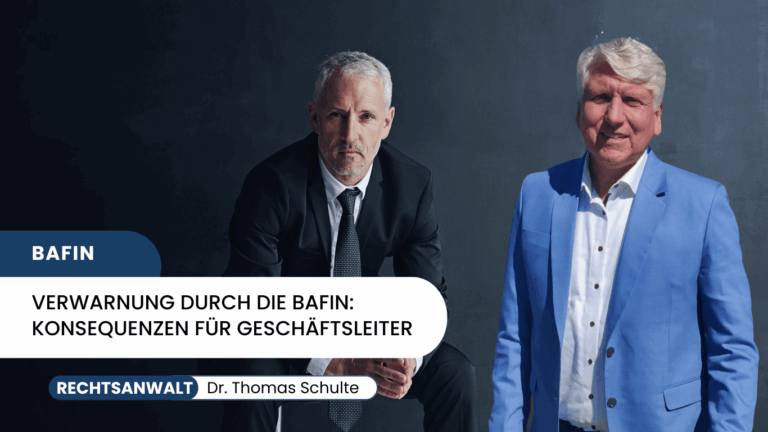 Verwarnung durch die BaFin- Konsequenzen für Geschäftsleiter - Dr. Thomas Schulte
