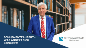 Gesetzesänderungen im Oktober 2025- Schufa entzaubert - Dr Thomas Schulte