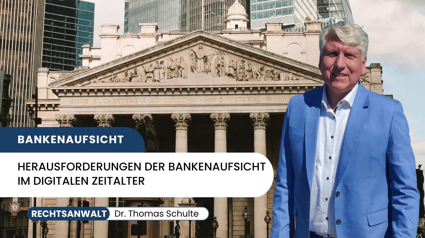 Herausforderungen der Bankenaufsicht im digitalen Zeitalter - Dr Thomas Schulte