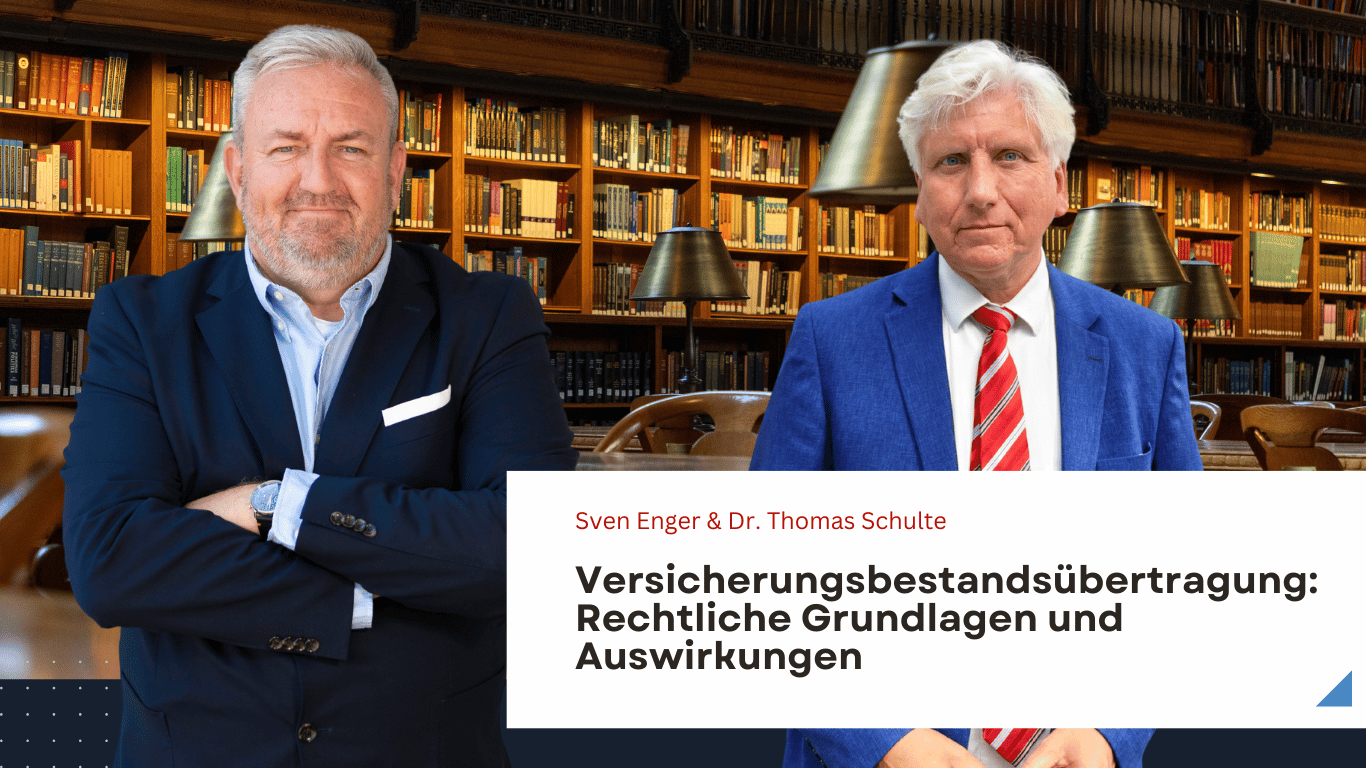 Versicherungsbestandsübertragung- Rechtliche Grundlagen und Auswirkungen - Sven Enger und Dr. Thomas Schulte