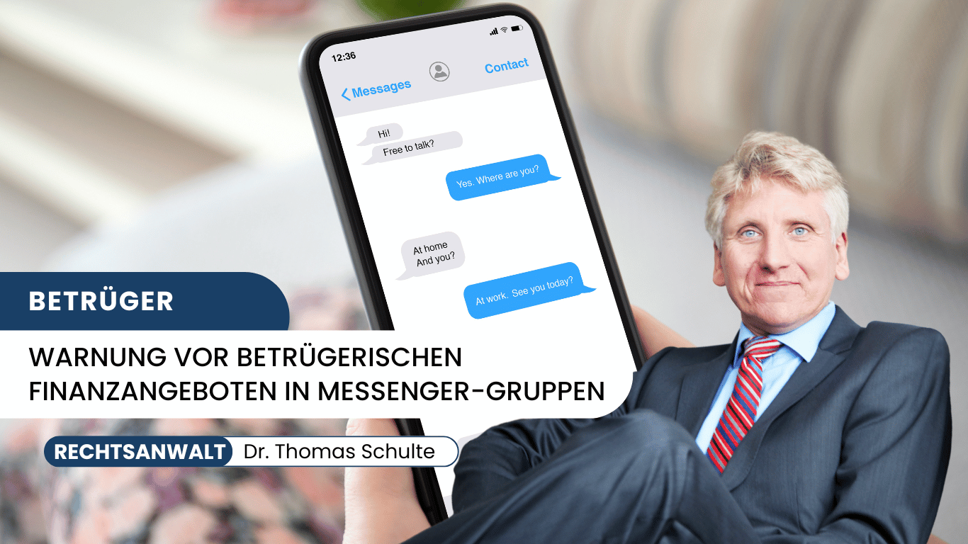 Warnung vor betrügerischen Finanzangeboten in Messenger-Gruppen - Dr Thomas Schulte