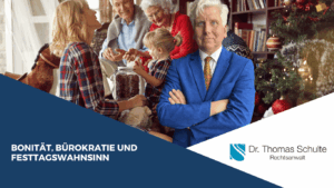 Bonität, Bürokratie und Festtagswahnsinn - Dr Thomas Schulte