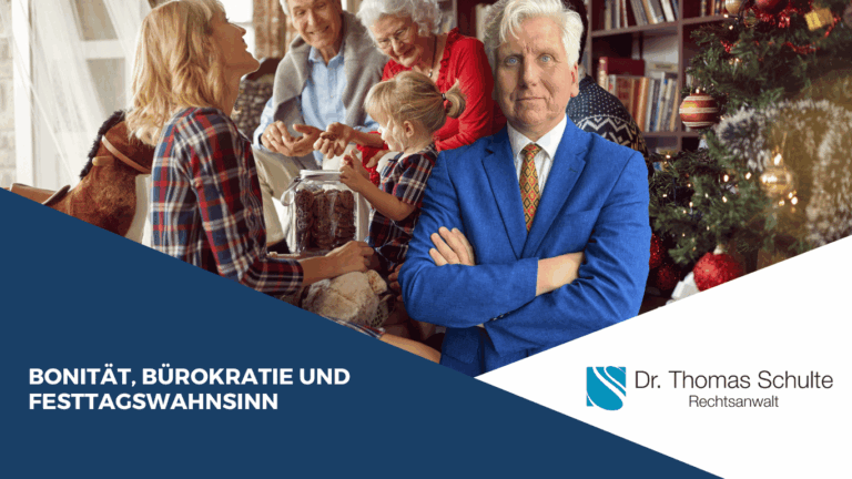 Bonität, Bürokratie und Festtagswahnsinn - Dr Thomas Schulte