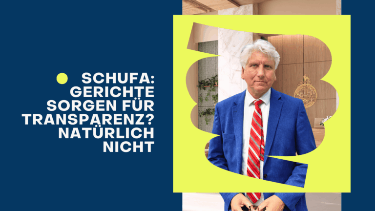 Schufa - Gerichte sorgen für Transparenz? Natürlich nicht - Dr Schulte