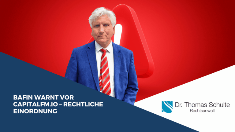BaFin warnt vor capitalfm.io – Rechtliche Einordnung - Dr Thomas Schulte
