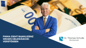 FINMA zieht Banklizenz wegen Geldwäscheverstößen - Dr Thomas Schulte