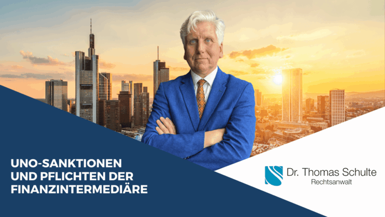UNO-Sanktionen und Pflichten der Finanzintermediäre - Dr Thomas Schulte